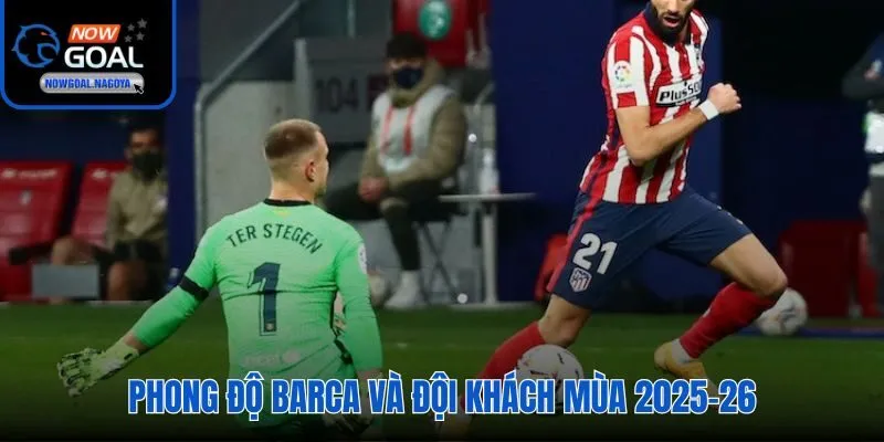 Soi kèo Barca vs Atletico qua phong độ 4 thắng 1 hòa của chủ nhà